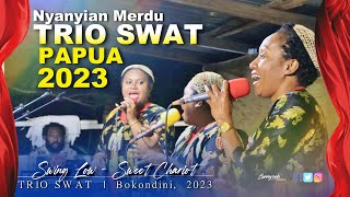 Nyanyian Merdu🎶TRIO SWAT 🎼SWING LOW-SWEET CHARIOT | LIVE BOKONDINI 2023 🎧