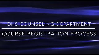 DHS Course Registration Tutorial