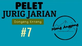 Pelet Jurig Jarian Bagian 7 Dongeng Sunda dongengmanganggang