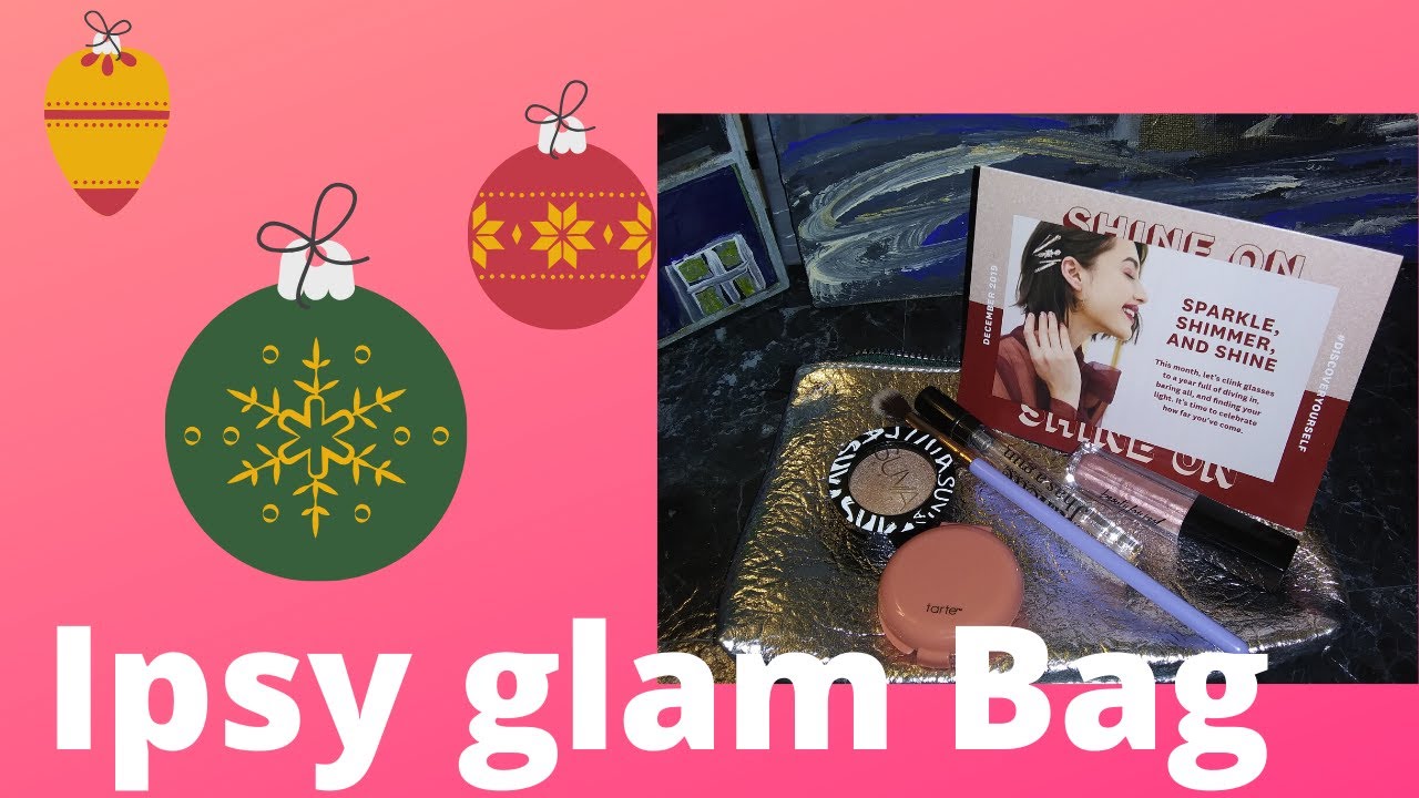 IPSY GLAM BAG // December 2019