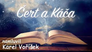 Čert a Káča 😈👧 namluvil Karel Voříšek /audio pohádka