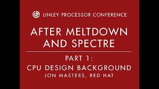 CPU Design Background - Jon Masters Keynote Part 1 - 2019 Linley Spring Processor Conference