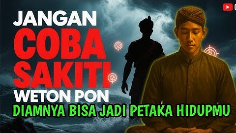 Terungkap WETON PON ‼️Diam Diam Bisa Menghancurkan Orang Yang Menyakitinya