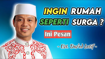 Cara Menjadikan Rumah Sebagai Surga - Ustadz Das
