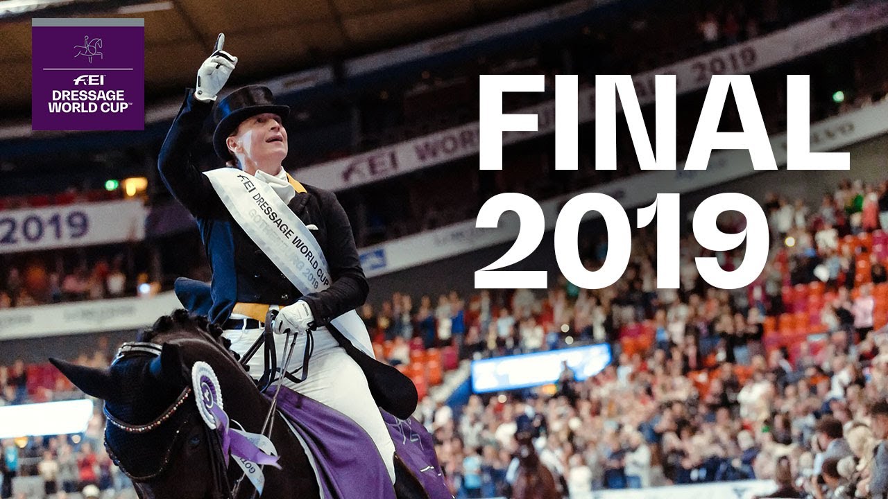  New Dressage Final 2019 | Gothenburg (SWE) | Freestyle - Full length | FEI Dressage World Cup™