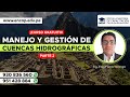 CURSO: MANEJO Y GESTIÓN DE CUENCAS HIDROGRÁFICAS PARTE 2 - 2023