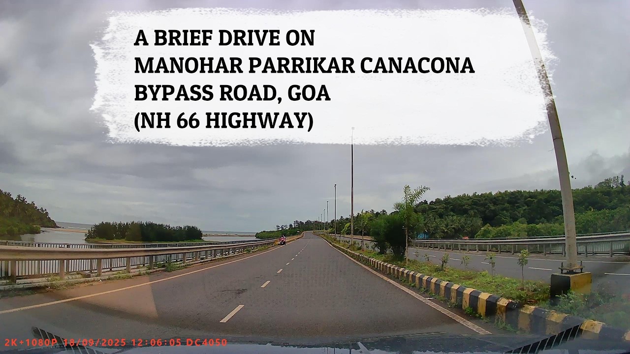 A Brief Drive on Manohar Parrikar Canacona Bypass Road, Goa (NH 66 Highway)