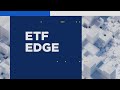 ETF Edge, May 28, 2024