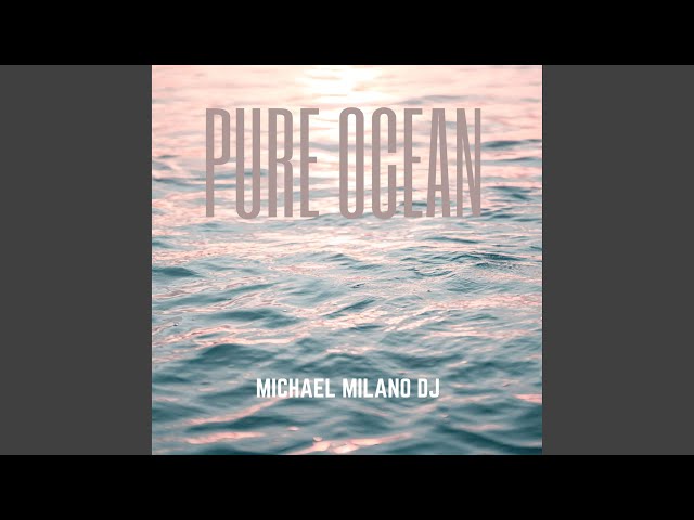 Michael Milano Dj - Pure Ocean