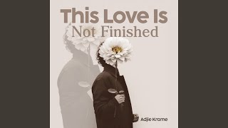 Download Lagu This Love Is Not Finished Download Lagu This Love Is Not Finished