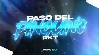 EL PASO DEL PINGUINO🐧 RKT - PAPU DJ