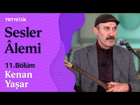 Sesler Âlemi | 11. Bölüm (Konuk: Kenan Yaşar) #SeslerAlemi