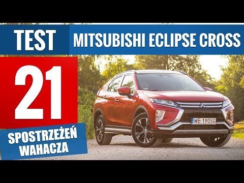 Mitsubishi Eclipse Cross 1.5 MIVEC CVT Instyle (2018) - TEST PL