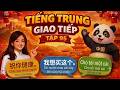 Đi Trung Quốc Mà Không Biết 50 Câu Này? Bạn Sẽ Phải Hối Hận: Tiếng Trung Giao Tiếp Tập 95
