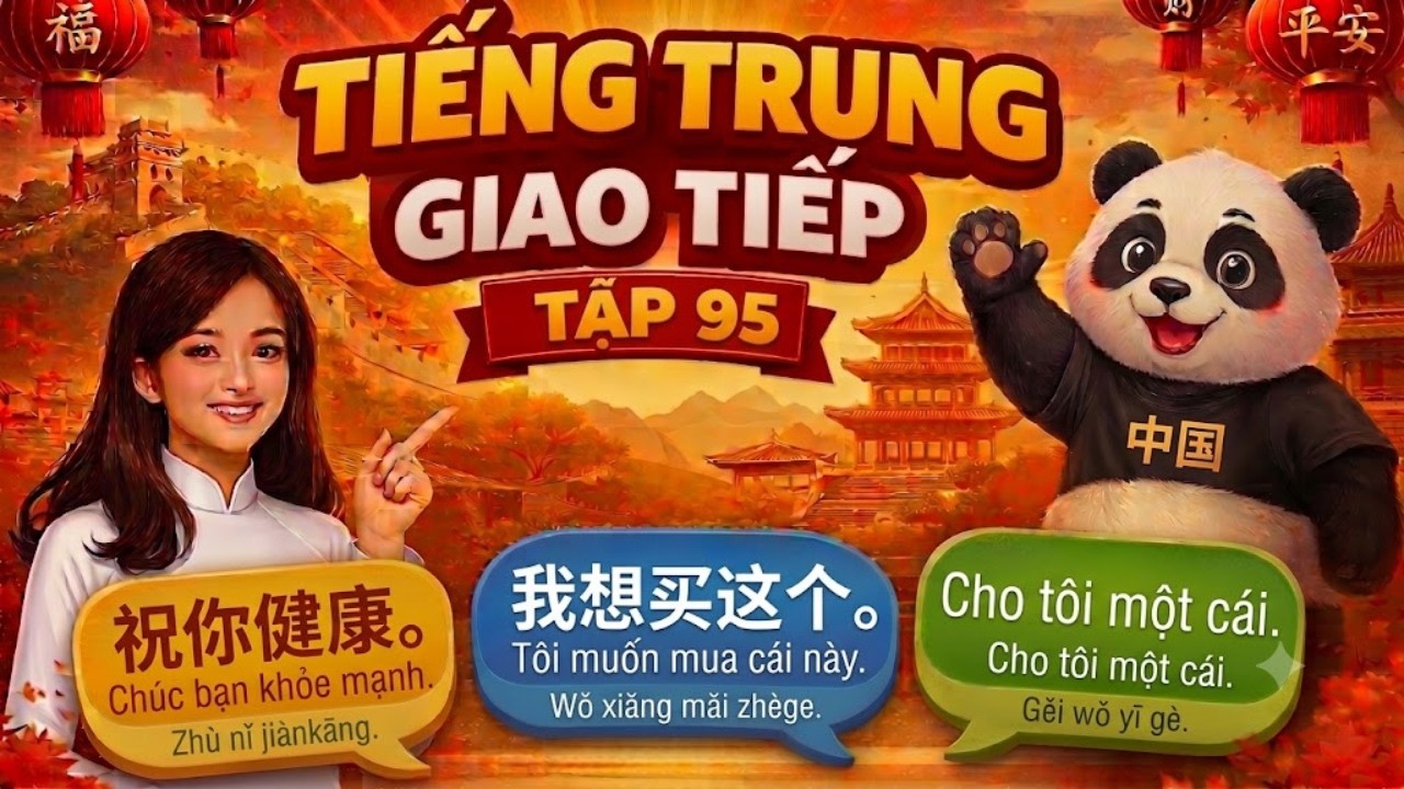 Đi Trung Quốc Mà Không Biết 50 Câu Này? Bạn Sẽ Phải Hối Hận: Tiếng Trung Giao Tiếp Tập 95