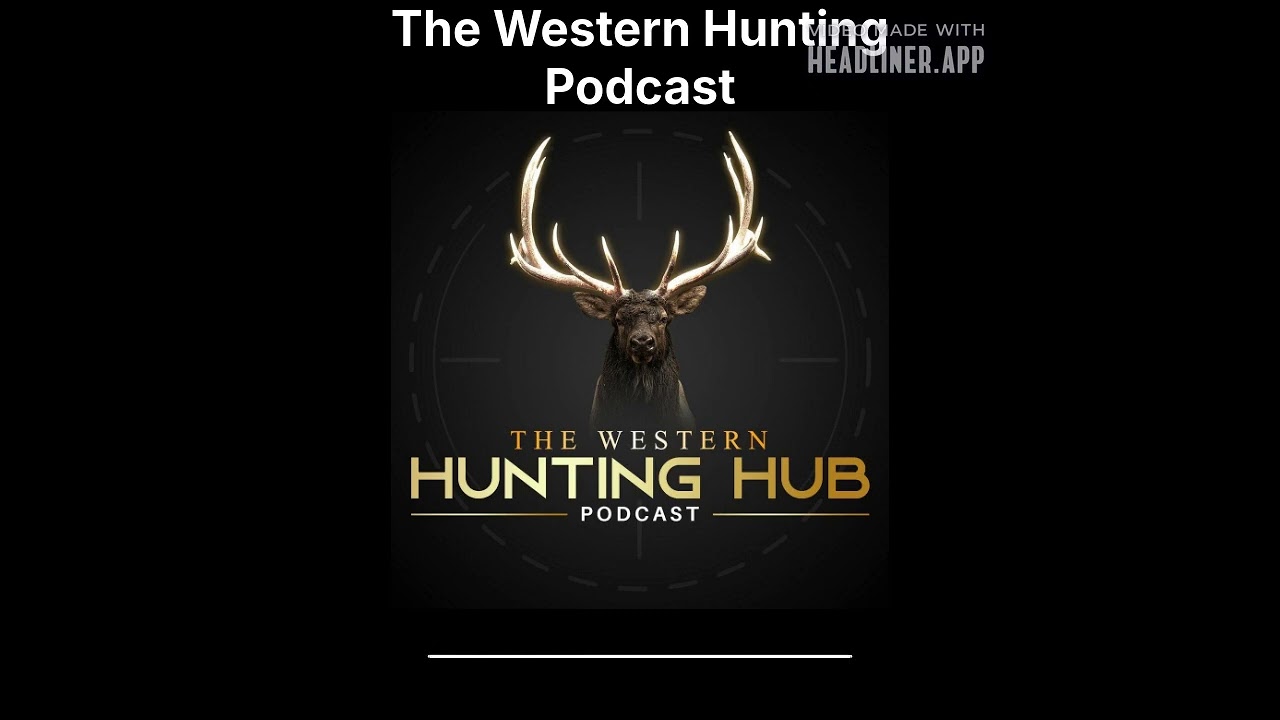 The Western Hunting Podcast - 213 - Big Horn Sheep Dream Hunt