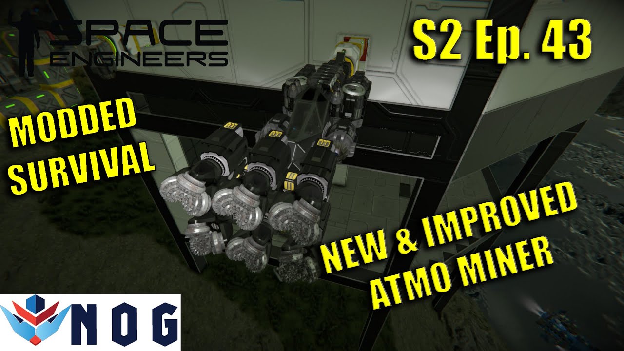 Lets Play Space Engineers Modded Survival S2 Ep43 | New Atmo Miner ...
