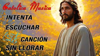 INTENTA ESCUCHAR ESTA CANCIÓN SIN LLORAR 🍁🍀Alabanzas Catolicas con LeTra🍀🌻