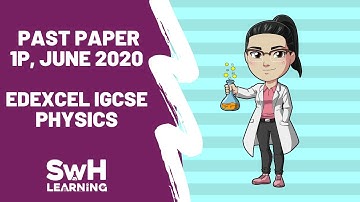 Edexcel IGCSE Past Paper | 1P May/June 2020 | EDEXCEL  IGCSE  PHYSICS | SwH Learning