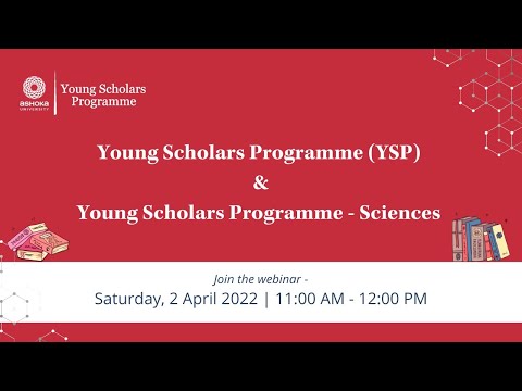 Webinar: Young Scholars Programme (YSP) 2022 - Online & Young Scholars Programme (YSP) - Sciences