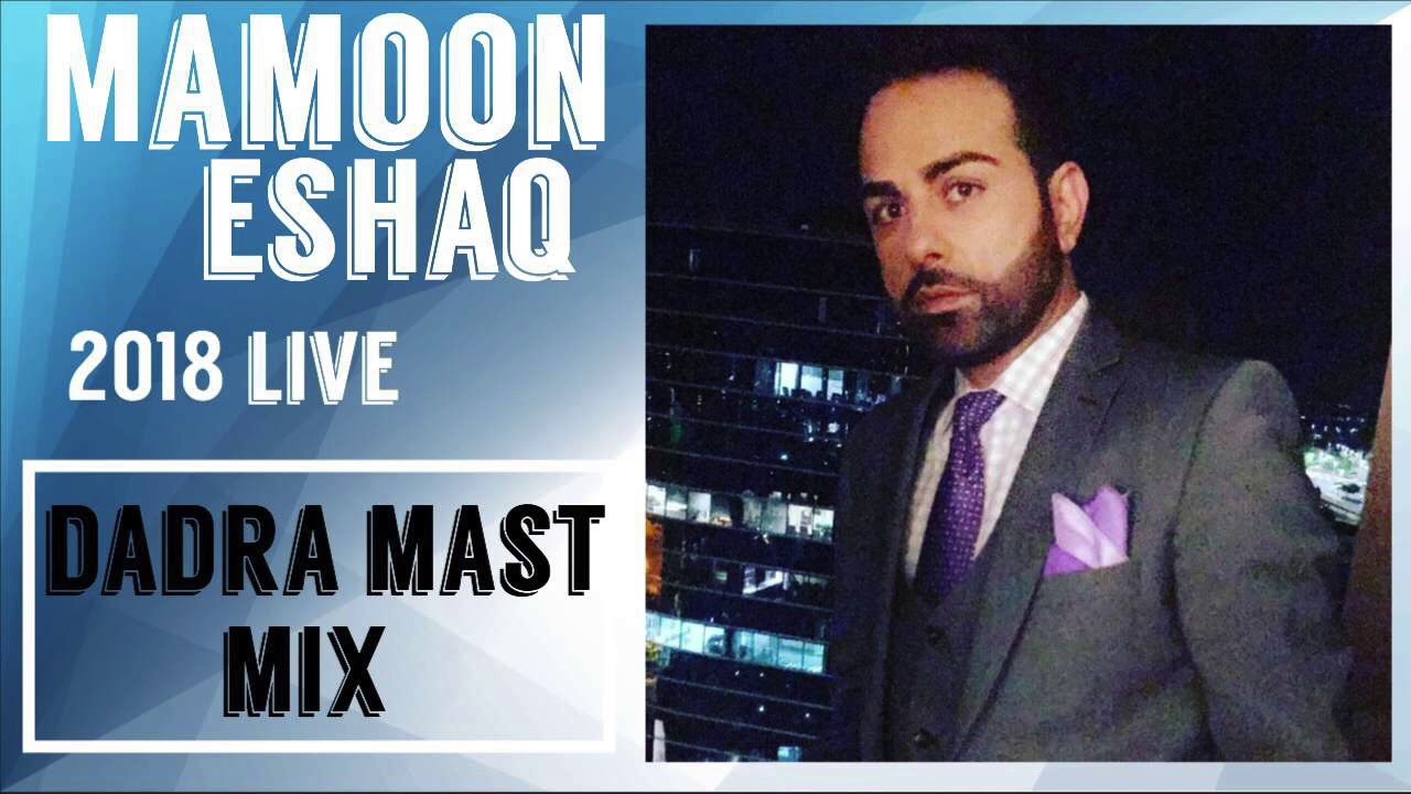 Mamoon Eshaq  Dadra Super Mast FarsiPashtoHind Mix Live 2018 Wedding  EXCLUSIVE TRACK 
