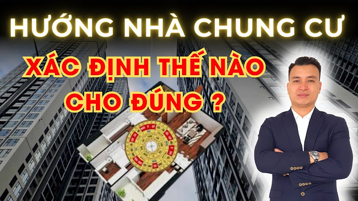 Nhà chung cư chọn hướng như thế nào năm 2024