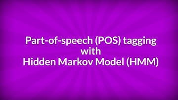 Part-of-speech (POS) tagging with Hidden Markov Model (HMM)