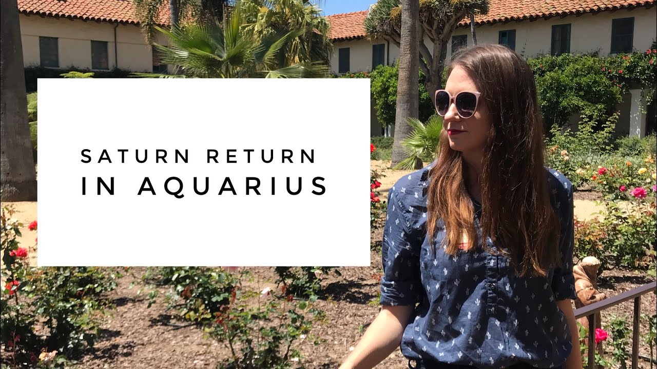 Saturn Return In Aquarius