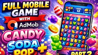 How You can Build a Full Mobile Game With AI on Your Phone 📱 Candy Soda Pop + AdMob Part 2