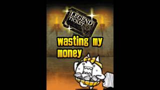 wasting my money on another legend ticket!! (Battle Cats)