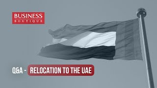Relocating to the UAE with confidence