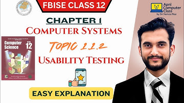 FBISE Class 12 Computer Chapter 1 | Usability Testing | Topic 1.1.2 Full Explanation in Urdu