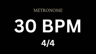 Metronome 30 BPM 4/4