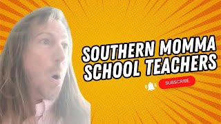 Funny Southern Momma School Teachers