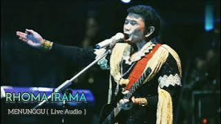 RHOMA IRAMA - MENUNGGU ( Live Audio )