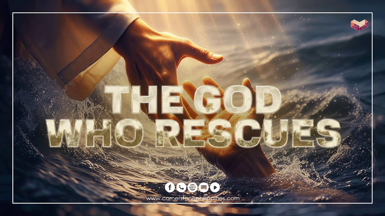 Week 3: The God Who Rescues | God in the Deep - Rev. Raymond Masuecos ...