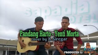 Pandang Harto - Yenti Morta || Cover By A. Siregar