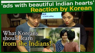 'ads with beautiful Indian hearts' Reaction by Korean | Emotional ads in India | good food&good life