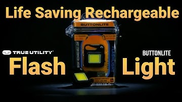 Life Saving Rechargeable Flash Light | BUTTONLITE | FROM TRUE UTILITY |