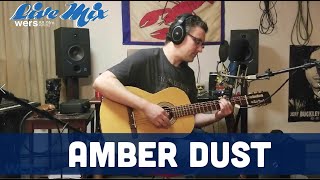 Amber Dust  - Wicked Local Wednesday - Live at Home