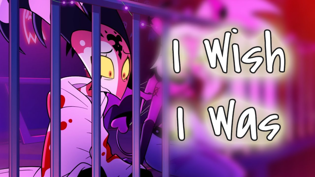 I Wish I Was - Helluva Boss AMV
