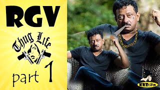 RGV THUG LIFE PART 1 -- KKDi@n