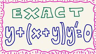 Solve y + (x+y)y’ = 0 (Exact)
