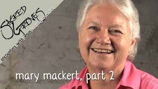 Mary Mackert Interview (uncut): Part 2