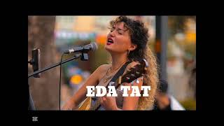 Eda Tat - Arnavut Kaldırımlı Sokaklar