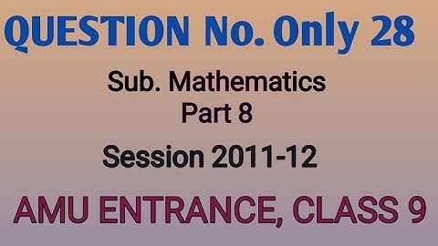 AMU|BHU |JMI |amu admission 2020 |important previous year question paper class 9 |mathematics part 8