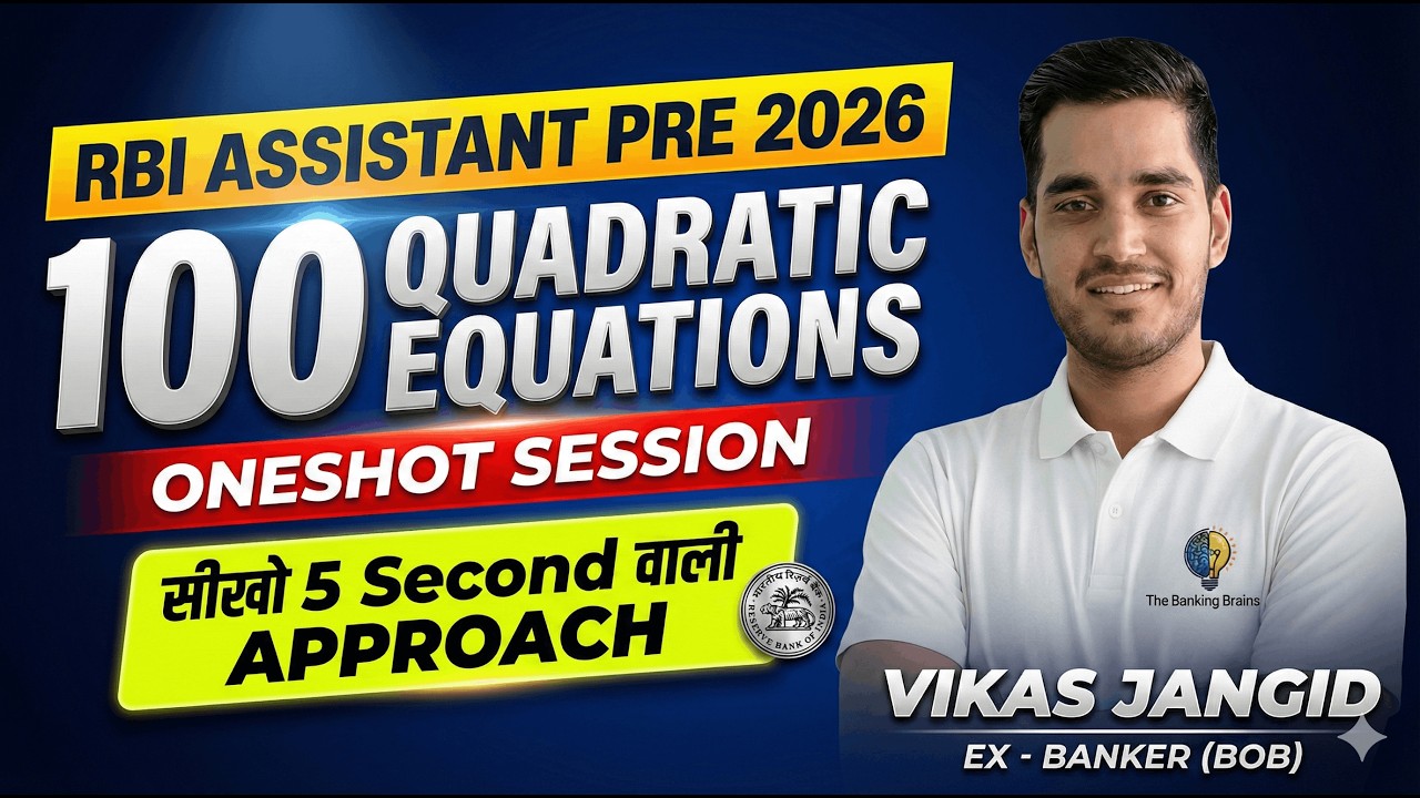 100 Quadratic Equations for RBI ASSISTANT 2026 By Vikas Sir