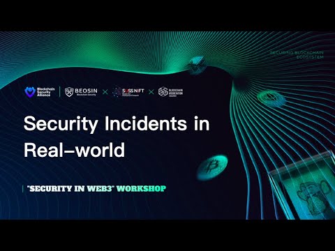 09 Security Incident in Real-world Analysis of Attacks【Beosin Blockchain Security Courses】 - video from Beosin