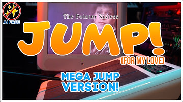 Jump (For My Love) Mega Jump Version [The Pointer Sisters]