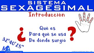 Sistema Sexagesimal | Introducción